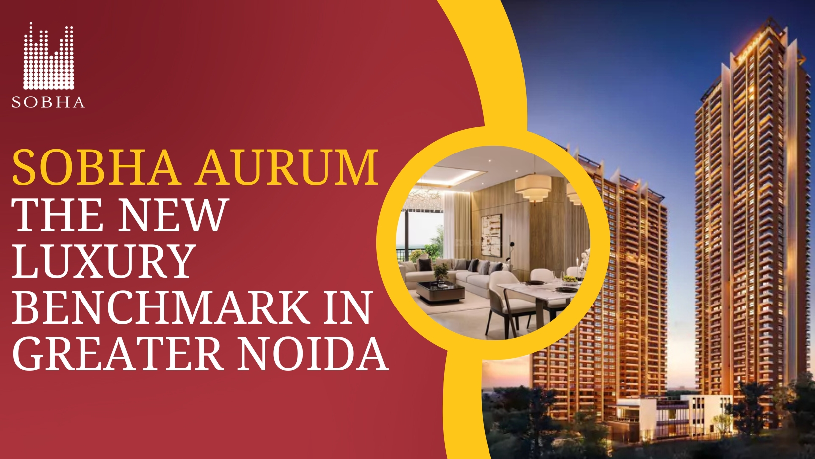 Sobha Aurum: The New Luxury Benchmark in Greater Noida