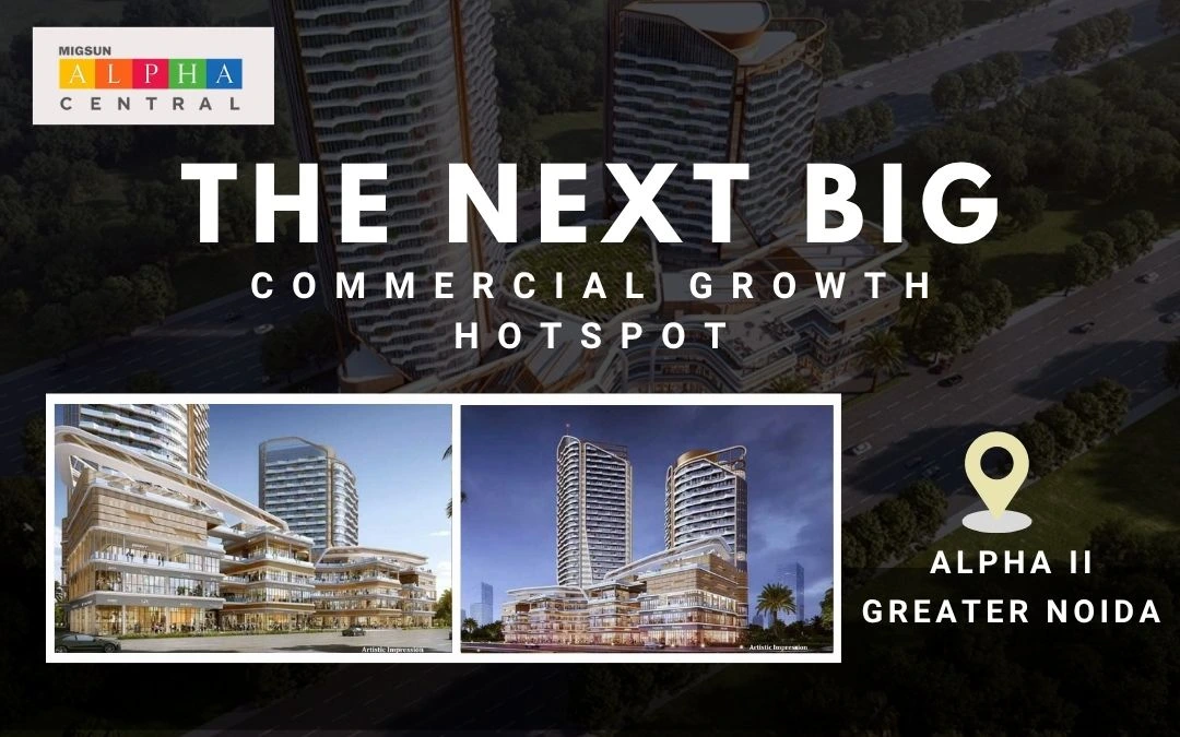 The Next Big Commercial Growth Hotspot in Greater Noida