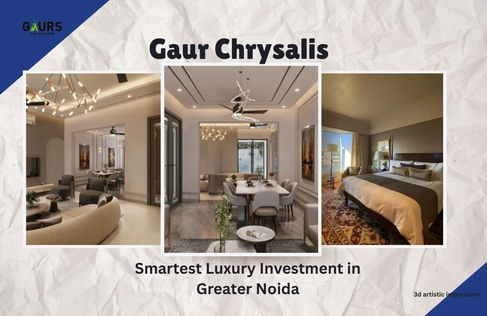 Is Gaur Chrysalis the Smartest Luxury Investment in Greater Noida?