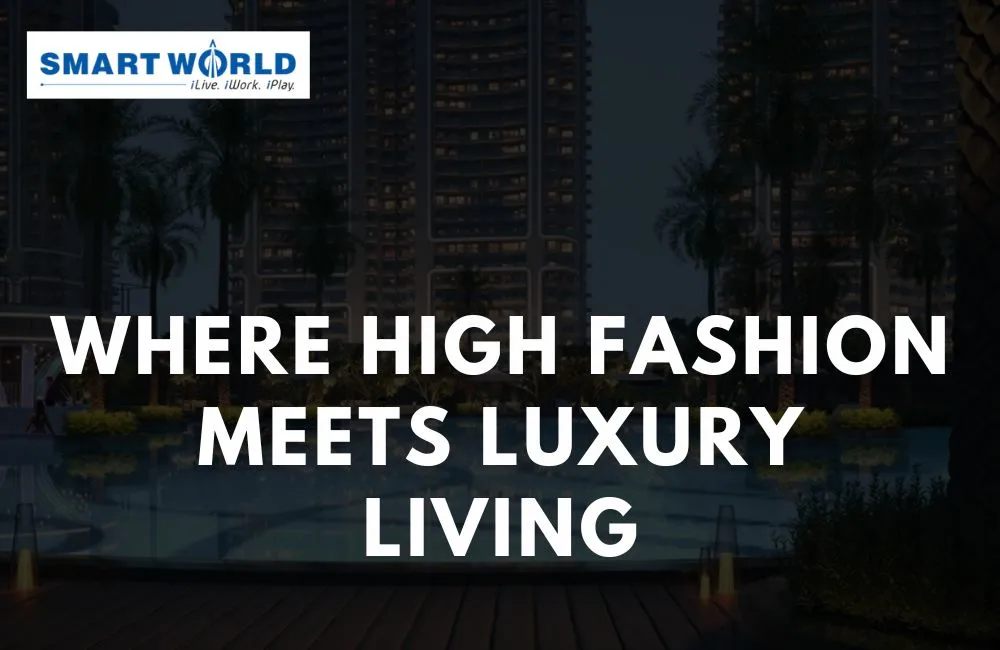 Smartworld Elie Saab Noida: Where High Fashion Meets Luxury Living