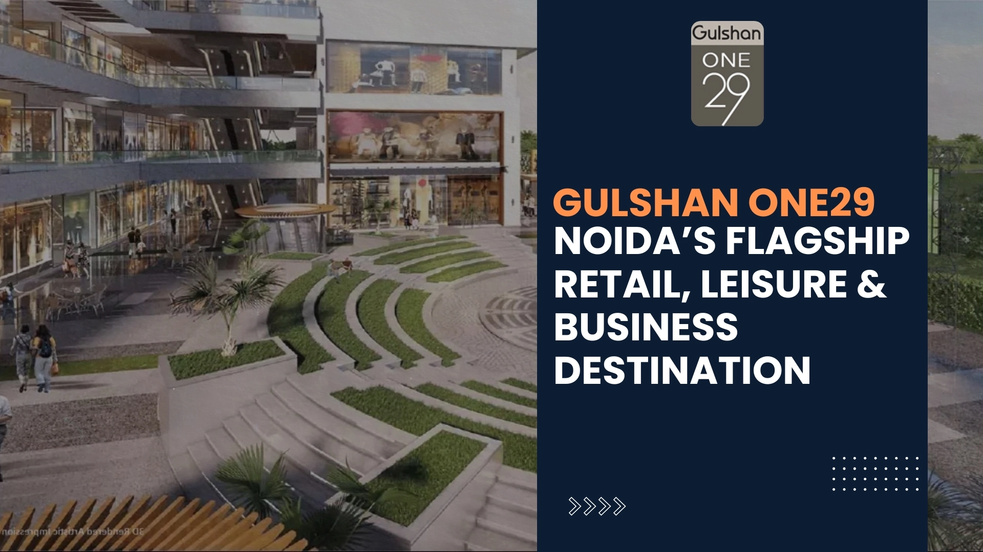 Gulshan One29: Noida’s Flagship Retail, Leisure & Business Destination