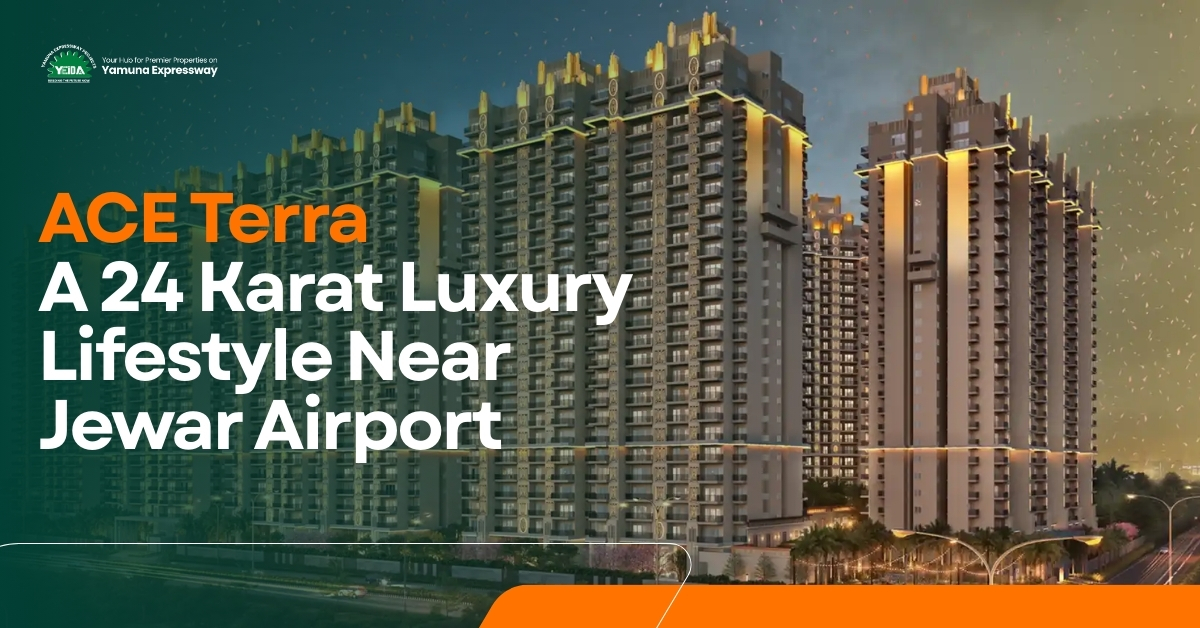 ACE Terra: A 24 Karat Luxury Lifestyle Near Jewar Airport