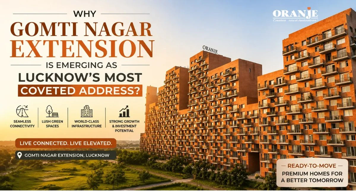 Why Gomti Nagar Extension Is Emerging as Lucknow’s Most Coveted Address?
