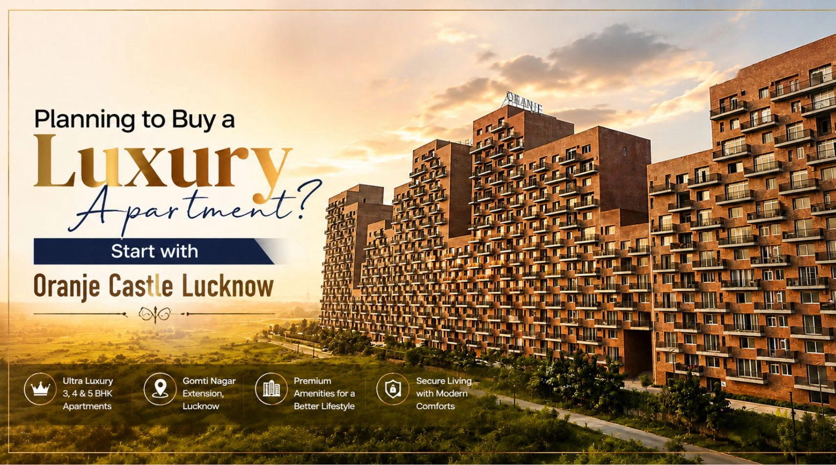 Planning to Buy a Luxury Apartment? Start with Oranje Castle Lucknow
