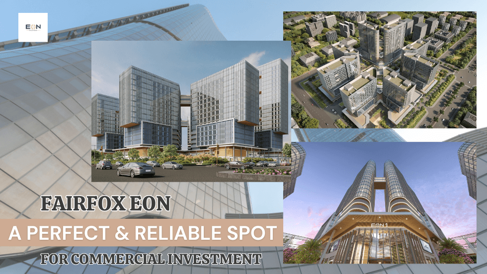 Fairfox EON: A perfect & Reliable spot for commercial investment
