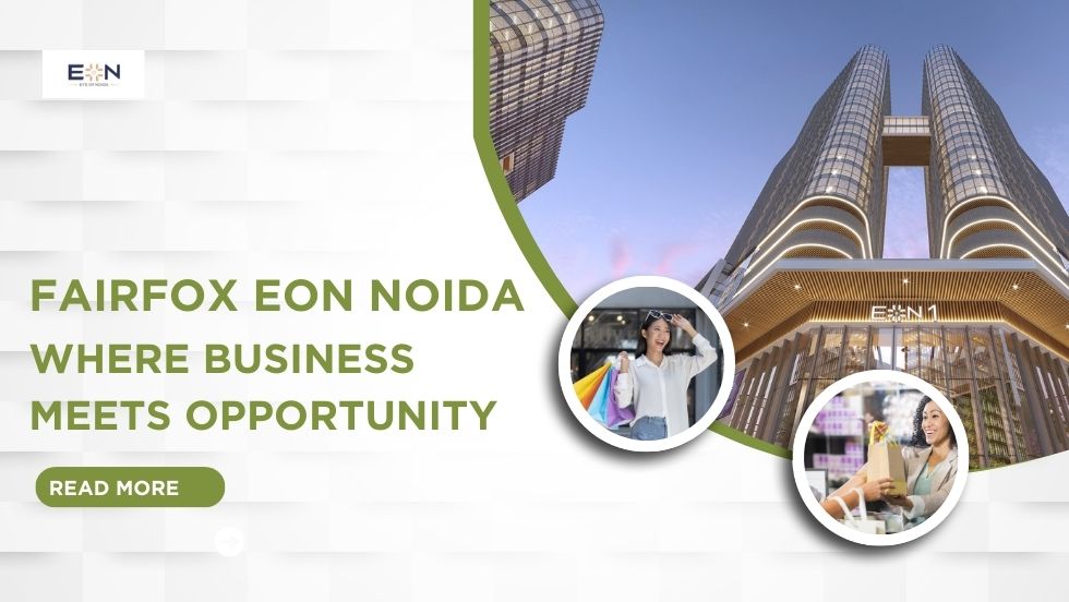 Fairfox Eon Noida: Where Business Meets Opportunity