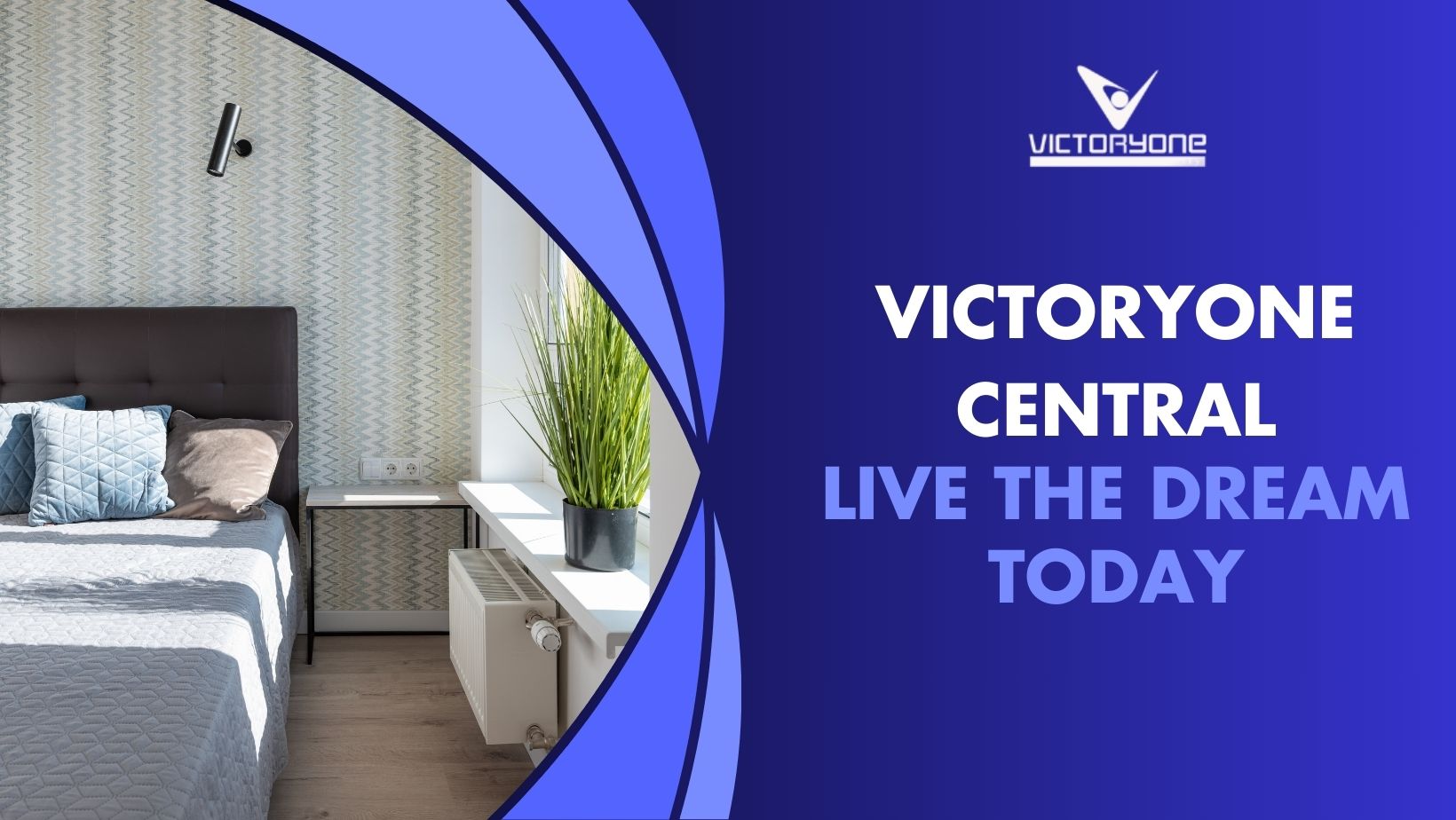 Victory One Central: Live the Dream Today