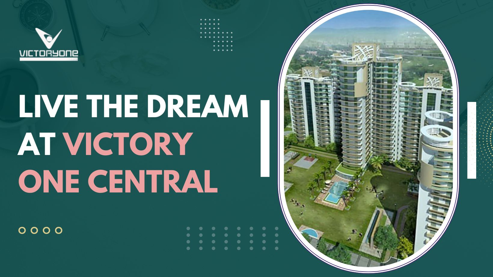 Live the Dream at Victory One Central