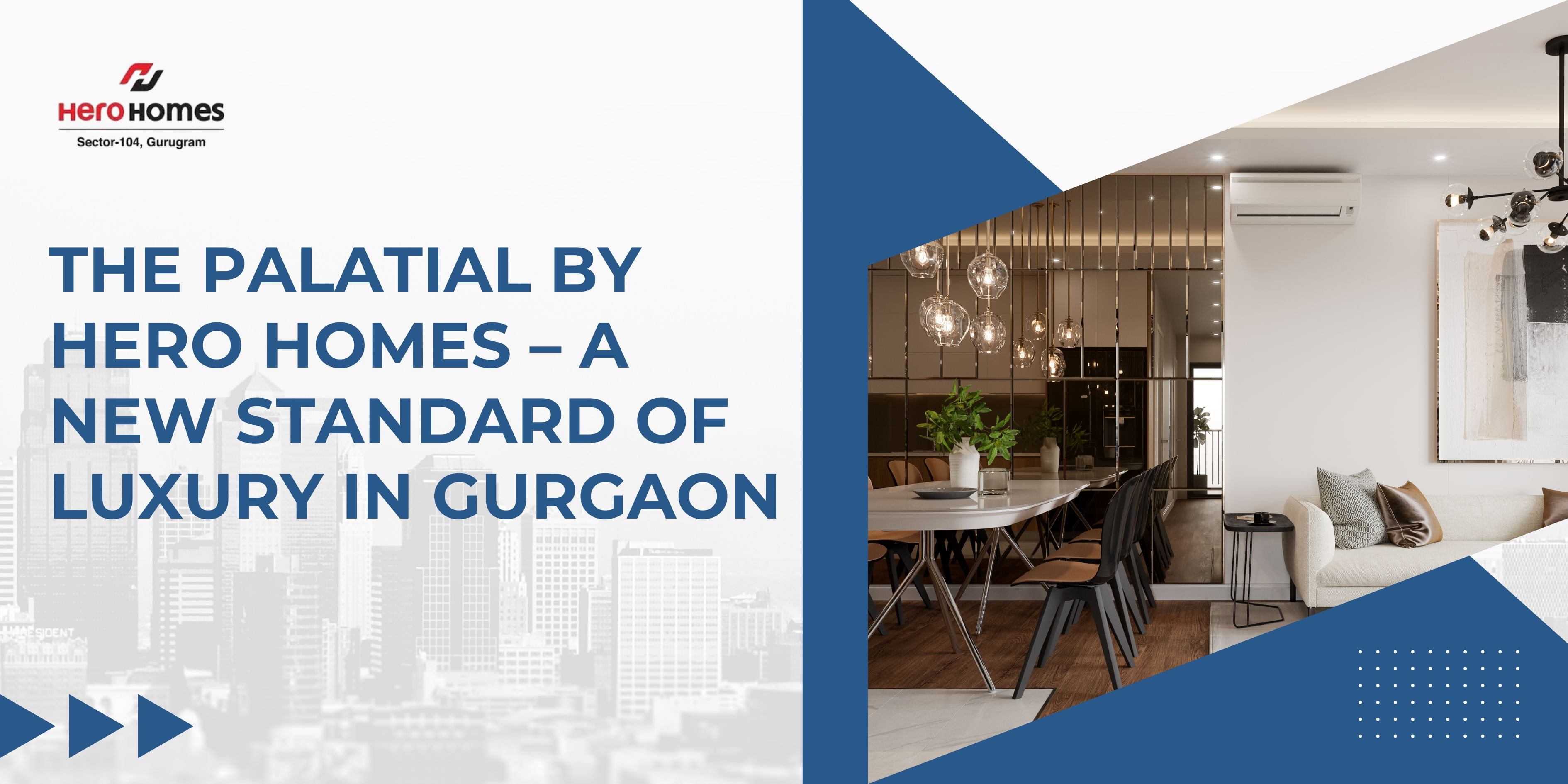 The Palatial by Hero Homes – A New Standard of Luxury in Gurgaon
