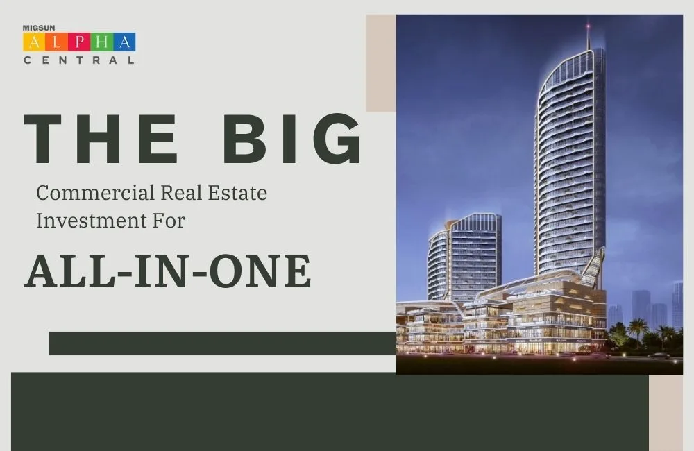 Migsun Alpha Central’s All-in-One Commercial Ecosystem Explained