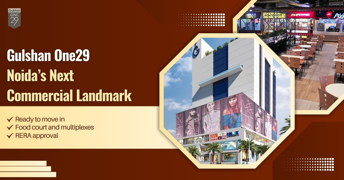 Gulshan One29 – Noida’s Next Commercial Landmark