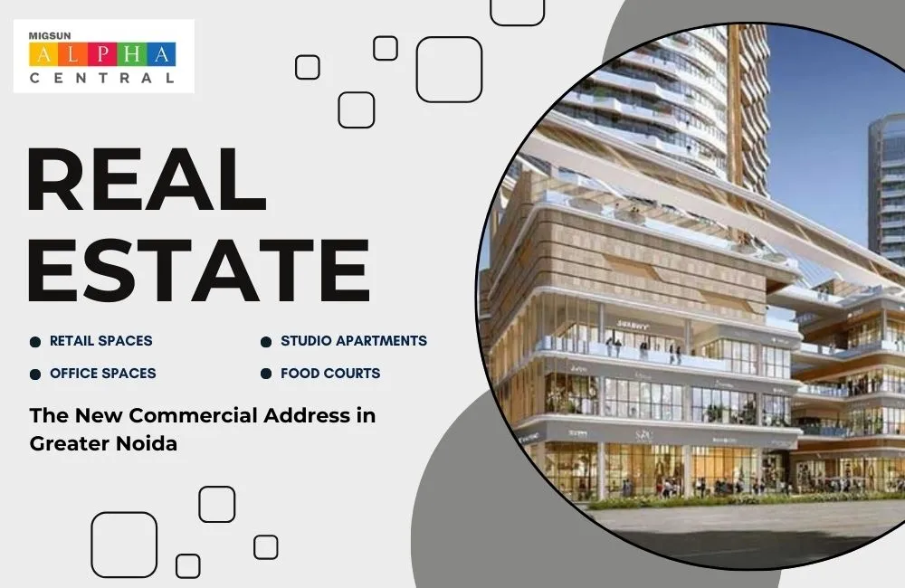 Migsun Alpha Central – The New Commercial Address in Greater Noida