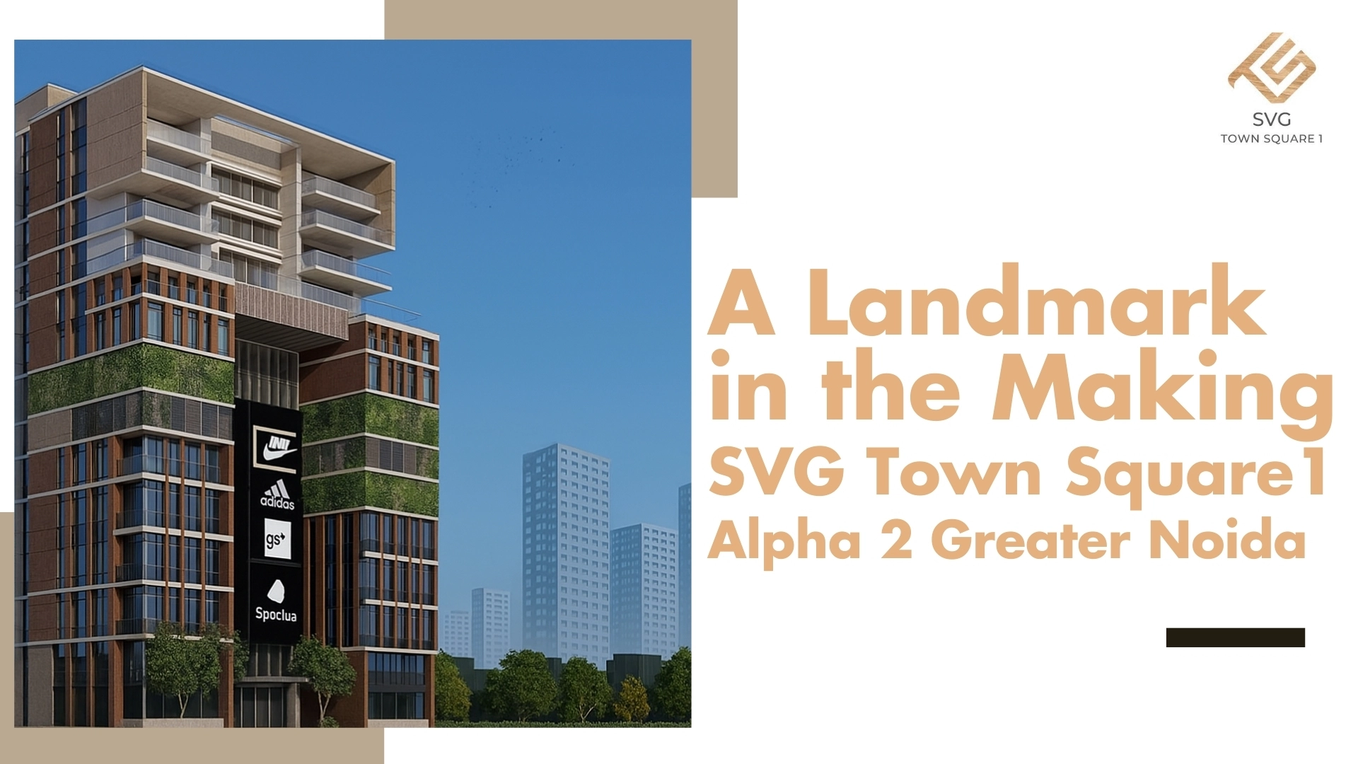 SVG Town Square 1, Alpha 2, Greater Noida – A Landmark in the Making