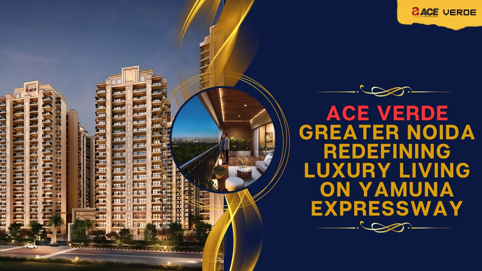 Ace Verde Greater Noida: Redefining Luxury Living on Yamuna Expressway