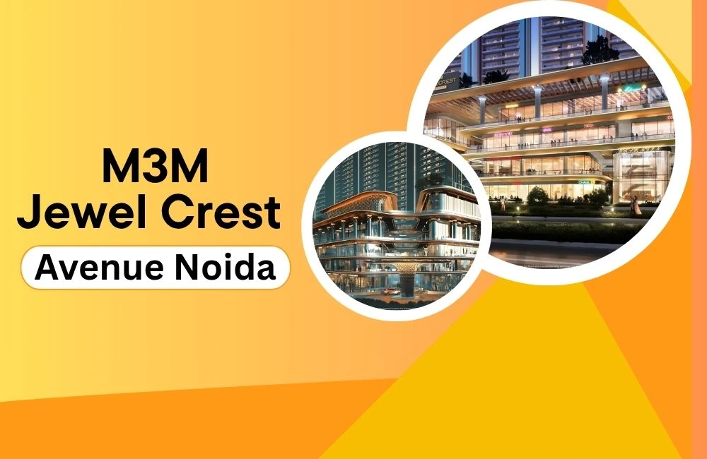 M3M Jewel Crest Avenue Noida - Where Business Meets Lifestyle