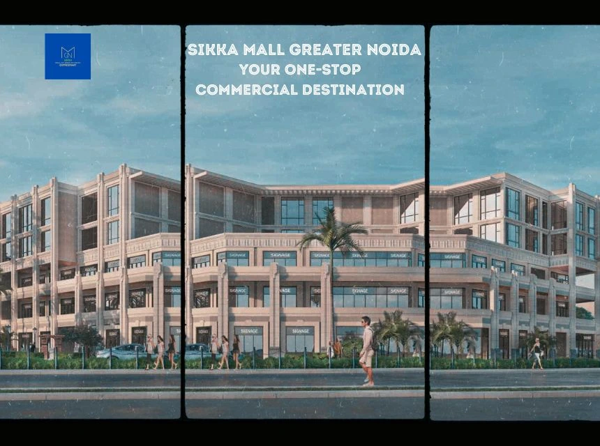 Sikka Mall Greater Noida: Your One-Stop Commercial Destination