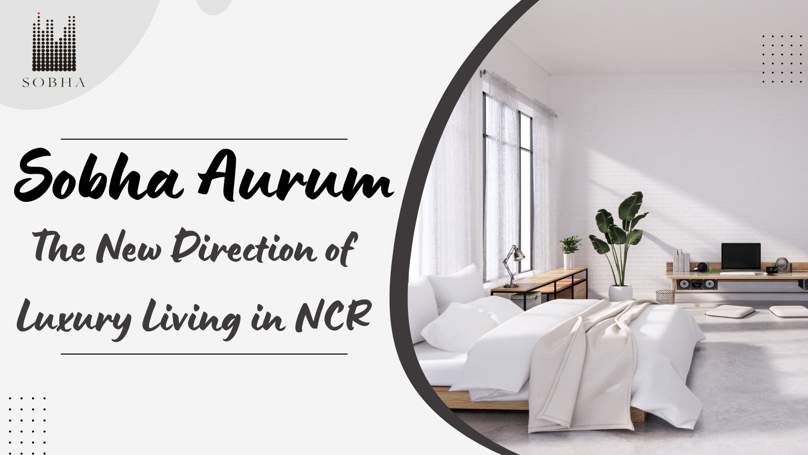 Sobha Aurum & The New Direction of Luxury Living in NCR