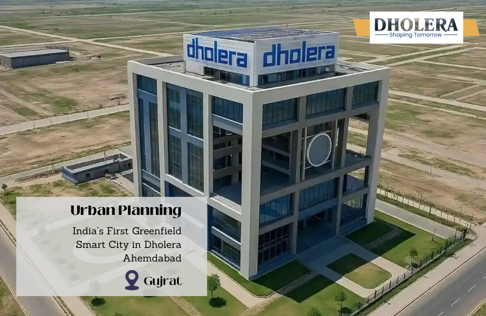 Urban Planning and Governance Structure Behind India’s Greenfield Smart City at Dholera SIR